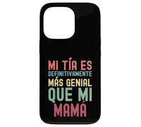 MI TÍA ES DEFINITIVAMENTE MÁS GENIAL QUE MI MAMÁ Custodia per iPhone 13 Pro