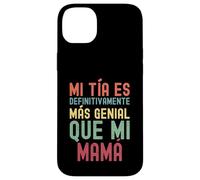 MI TÍA ES DEFINITIVAMENTE MÁS GENIAL QUE MI MAMÁ Custodia per iPhone 14 Plus