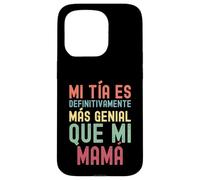 MI TÍA ES DEFINITIVAMENTE MÁS GENIAL QUE MI MAMÁ Custodia per iPhone 15 Pro