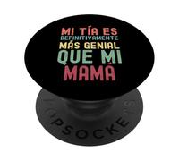 MI TÍA ES DEFINITIVAMENTE MÁS GENIAL QUE MI MAMÁ PopSockets PopGrip Adesivo