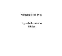 Mi tiempo con Dios: Diario de oración, reflexión y lectura bíblica