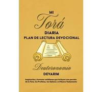 MI TORÁ DIARIA PLAN DE LECTURA DEVOCIONAL Deuteronomio