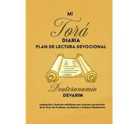 MI TORÁ DIARIA PLAN DE LECTURA DEVOCIONAL Deuteronomio