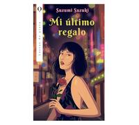 Mi último regalo