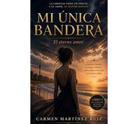 Mi única bandera (2ª edición): El eterno amor
