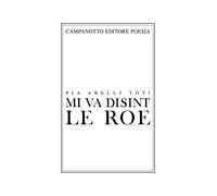 Mi va disint le roe-Mi va dicendo la roggia - Abelli Toti Pia