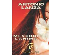 Mi vendi l’anima di Antonio Lanza, 2021, Indipendently Published