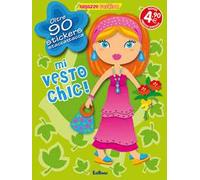 Mi vesto chic! Con adesivi. Ediz. illustrata