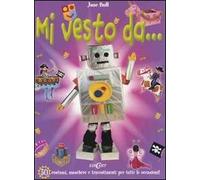 Mi vesto da.... Ediz. illustrata