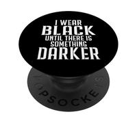 Mi vesto di nero finché non c'è qualcosa di più scuro PopSockets PopGrip Adesivo