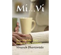 Mi...Vi: Two Worlds. Two Hearts. One Forever