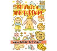 MI VIAJE A... ÁMSTERDAM - Libro de colorear para niños de 3 a 5 años