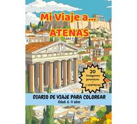 MI VIAJE A… ATENAS - Libro para Colorear con Monumentos Famosos y Datos Curiosos (6-11 años)