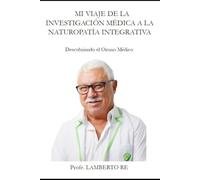 MI VIAJE DE LA INVESTIGACIÓN MÉDICA A LA NATUROPATÍA INTEGRATIVA: Descubriendo el Ozono Médico