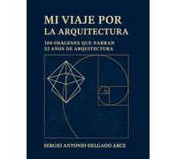 MI VIAJE POR LA ARQUITECTURA