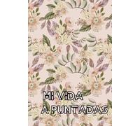 Mi vida a puntadas: escribe tu vida | libro de recuerdos | preguntas personalizadas y indicaciones reflexivas | 100 preguntas para guardar para siempre tus recuerdos