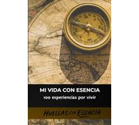 Mi Vida con Esencia: 100 experiencias por vivir