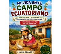 Mi vida en el campo ecuatoriano: Libro para colorear para niños de 5 a 9 años