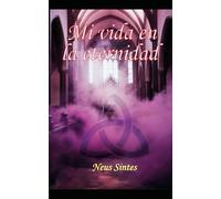 Mi vida en la eternidad