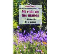 Mi vida en tus manos: El itinerario de la gracia: 228