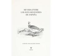 Mi vida entre las aves silvestres de España