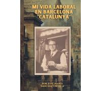 MI VIDA LABORAL EN BARCELONA “CATALUNYA”