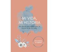 Mi vida, Mi historia: Un cuaderno de memorias para compartir tus recuerdos con tu familia │ Diario personal │ Cuaderno guiado para contar tu historia │ Sencillo y con más de 200 preguntas variadas