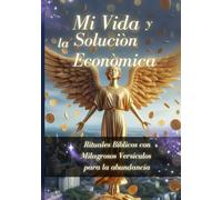 Mi vida y la Soluciòn Ecònomica: Mi vida Ecònomica
