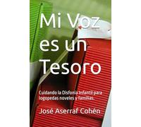 Mi Voz es un Tesoro: Cuidando la Disfonía Infantil para logopedas noveles y familias.