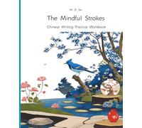 Mi Zi Ge The Mindful Strokes: Chinese Writing Practice Workbook