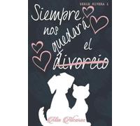 Mia Alcaraz Siempre nos quedará el divorcio (Tascabile)