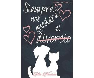 Mia Alcaraz Siempre nos quedará el divorcio (Tascabile)