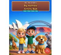 Mia, Alex & Noah's Big Australia Activity Book: A Coloring & Activity Adventure Down Under - 20 Landmark Scenes to Color Plus Tracing, Counting, Mazes & Puzzles for Kids Ages 3-6
