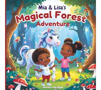 Mia and Lisa's Magical Forest Adventure