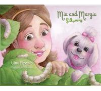 Mia and Margie: Silkworms: 1