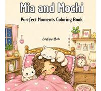 Mia and Mochi: Purrfect Moments Coloring Book