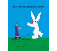 Mia and the Magical Bunny
