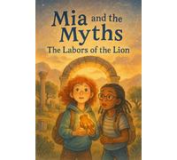 Mia and the Myths: The Labors of the Lion: 2