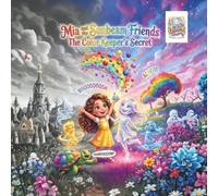 Mia and the Sunbeam Friends: The Color Keeper's Secret