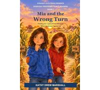 Mia and the Wrong Turn: Finding the Light of True Wisdom When Darkness Creeps In