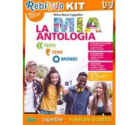 MIA ANTOLOGIA (LA) VOLUME UNICO (9788824775052) - Libro Scolastico + Kit Scuola con Copertine Rebillo