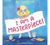 Mia Armstrong I Am a Masterpiece (Copertina rigida)