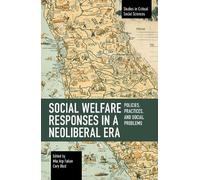 Mia Arp Fallov Social Welfare Responses in a Neoliberal Era (Tascabile)