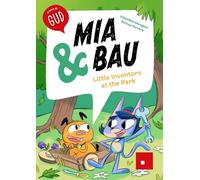 Mia & Bau. Little inventors at the park