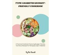 Mia Bennett Type 1 Diabetes Budget-Friendly Cookbook (Tascabile)