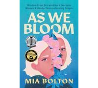 Mia Bolton As We Bloom (Tascabile)