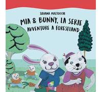 Mia & Bunny, la serie. Avventure a Forestland