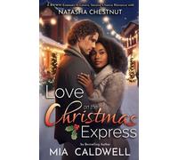 Mia Caldwell Natasha Chestnut Love on the Christmas Express (Tascabile)