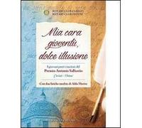Mia cara gioventù dolce illusione