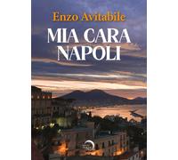 Mia cara Napoli - Avitabile Enzo